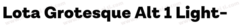 Lota Grotesque Alt 1 Light字体转换